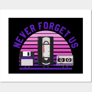 For nostalgic... Floppy disk, VHS and cassette, Never forget us Posters and Art